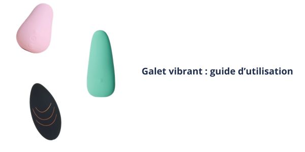 galet-vibrant-guide-utilisation